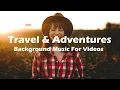 Lagu Travel and Adventures - Background Music For Videos (Tropical Paradise)
