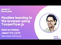 Machine learning in the browser using TensorFlow js