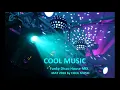 Download Lagu Funky Disco House MIX MAY 2018 by COOL MUSIC