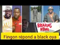 Lagu Fingon Tralala répond a black Oya parle de gâteau international et the King 