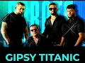 Download Lagu 💔 Gipsy Titanic - Niko tut nakamela 💔