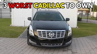 3 WORST 4 BEST Cadillac vehicles to own