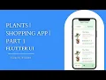 Plants Shopping App part 1 flutter flutter tutorial tutorial 2023 flutter UI plants UI
