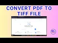 How to Convert PDF to TIFF File