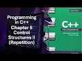 Programming in C Chapter 5 Study Guide Control Structures II Repetition