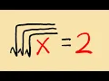 Solving sqrt sqrt sqrt x 2