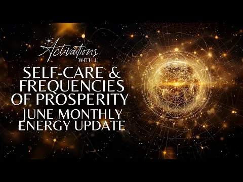 Download MP3 Self-Care & Frequencies Of Prosperity | June Monthly Energy Update