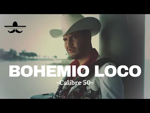 Download MP3 Calibre 50 - Bohemio Loco (LETRA)