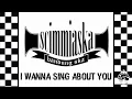 Download Lagu Scimmiaska - I WANNA SING ABOUT YOU (lirik)