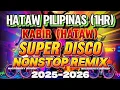 💥DISCO REMIX - KABER HATAW PILIPINAS 1HR SUPER NONSTOP REMIX 🦋2025-2026🦋