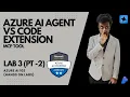 Develop AI agents Microsoft Foundry extension in Visual Studio Code Lab-3 Part - 2