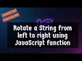 Rotate a String from Left to Right using JavaScript