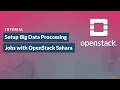 How to Setup Big Data Processing Jobs with OpenStack Sahara Get Started Guide
