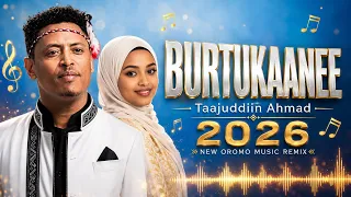 taajuddiin ahmad burtukaanee new oromo music 2026 remix 