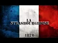 LA STRASBOURGEOISE ||| Chant militaire