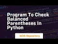 program to check balanced parentheses in python