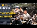Download Lagu The Woman Avenger  - Chinese kung fu classic English Dubbed