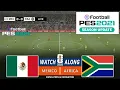 Mexico vs South Africa eFootball PES 21 Gameplay Simulation English Commentry