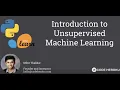 Introduction to Unsupervised Machine Learning Machine Learning Tutorial
