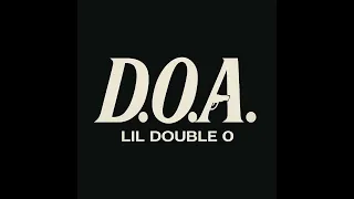 Lil Double 0 - D.O.A. (AUDIO)