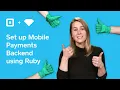Sandbox 101 In-App Payments Backend Using Ruby