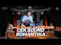 Download Lagu Romantika Cek Sound !! Audio Jernih Buat Sound Pemula !! Cksnd Music Live