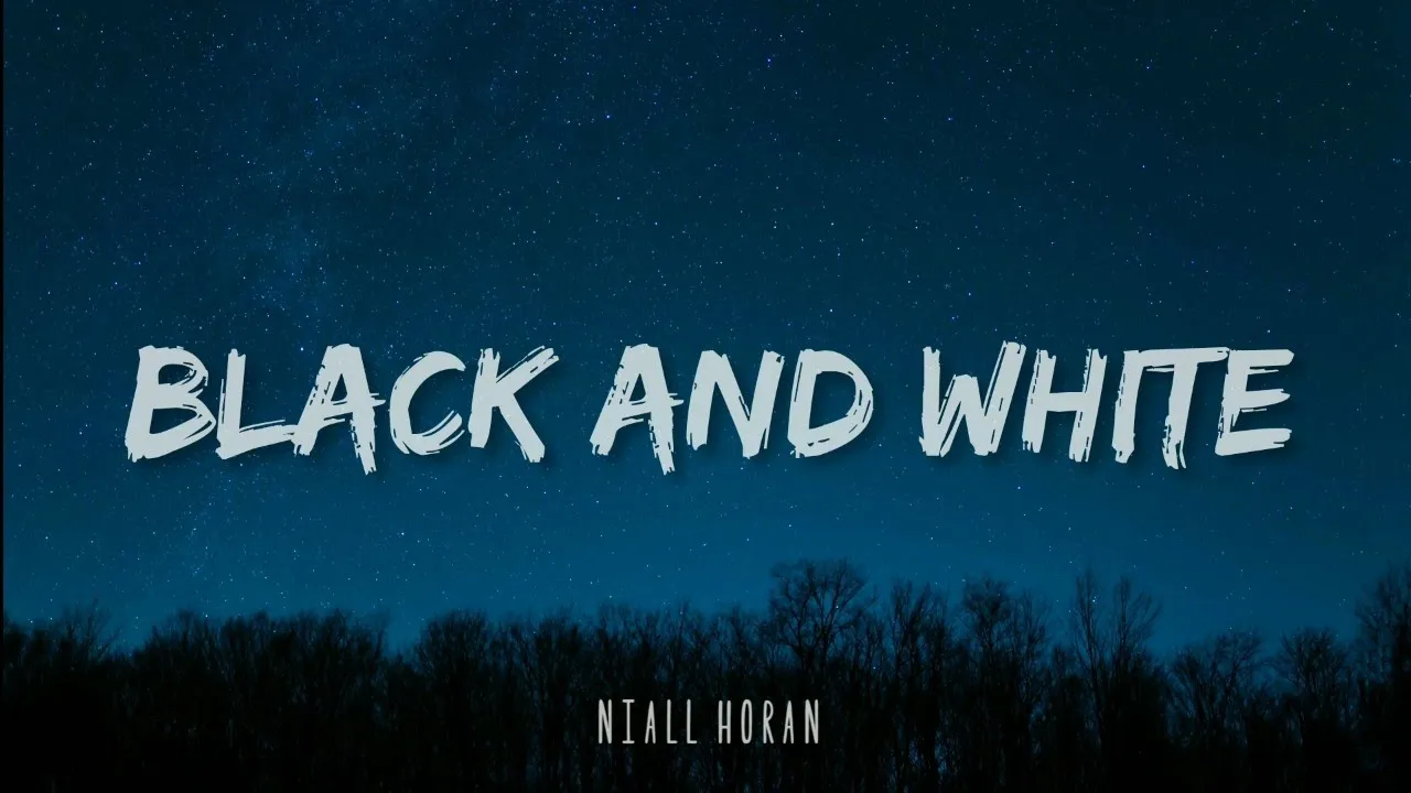 BLACK AND WHITE - Niall Horan | audio + lyrics