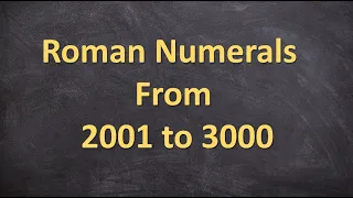 Roman Numerals from 2001 to 3000 2001 3000 Roman Numbers from 2001 to 3000