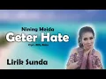 Download Lagu Nining Meida - Geter Hate | Lirik Sunda