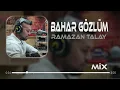 Ramazan Talay - Bahar Gözlüm | Soner Bülbül Remix | Hazalım Tiktok Remix.