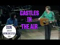 Don McLean - Castles In The Air (Live In Manchester)