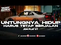 DJ UNTUNGNYA, HIDUP HARUS TETAP BERJALAN PLAT KT VIRAL TIKTOK TERBARU 2025 🎧