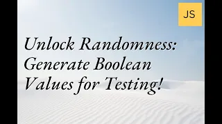 Unlock Randomness Generate Boolean Values for Testing