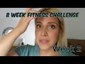 E2M 8 week fitness challenge WEEK 2 recap