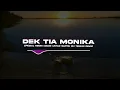 Download Lagu DJ DEK TIA MONIKA VIRAL TIKTOK REMIX (DJ TEBANG)