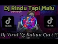 Download Lagu DJ VIRAL TIKTOK RINDU TAPI MALU