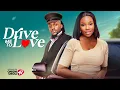Download Lagu DRIVE ME TO LOVE - Nigerian Movies 2025 Latest Full Movies