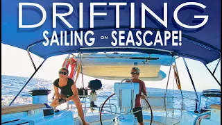 SAILING on SEASCAPE! DRIFTING Ep. 05