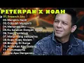 Peterpan x Noah Lagu Terbaik 🎵 Full Album Nostalgia