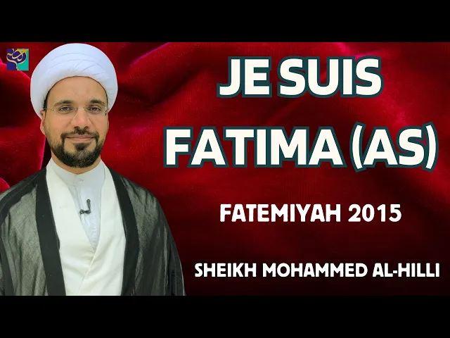 ⁣JE SUIS FATIMA (AS) | Fatimiya 2015 | Sheikh Mohammed Al-Hilli