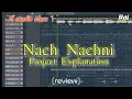 Download Lagu (DJ RAJ RD) FLP NACH NACHNI REMIX EXPLAiN REVIEW/ HOW TO MAKE RIDDIM BASIC EXPLAIN