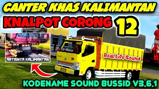 Download KODENAME SOUND CANTER KALIMANTAN KNALPOT CORONG 12 BUSSID V3.6.1‼️ MP3