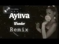 AYLIVA x APACHE 207 - Wunder | Remix 
