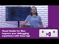 Visual Studio for Mac Improve your Debugging Experience with these Tips