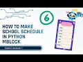 How to make school schedule in python mblock