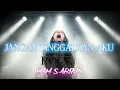 Lagu JANGAN TINGGALKAN AKU [IMAM S ARIFIN] ROCK VERSION