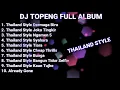 DJ TOPENG_full album thailand style