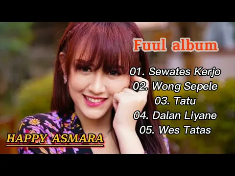 Download MP3 LAGU SEWATES KERJO HAPPY ASMARA - TERPOPULER 2020 #kumpulanlaguhappyasmara #tatu #sewateskerjo