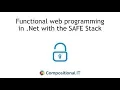 Functional Web Programming in Net with the SAFE Stack - Anthony Brown