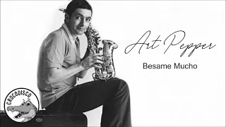 Art Pepper - Besame Mucho